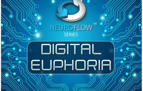 Digital Euphoria (NeuroFlow Series) - iAwake Technologies