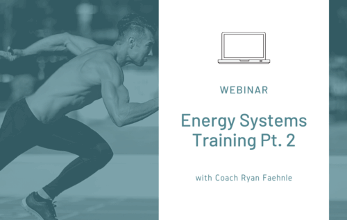 Energy Systems Training Pt. 2 - Coach Ryan Feahnle
