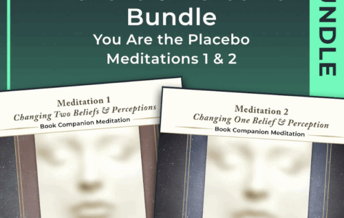You Are the Placebo Meditations 1 & 2 - Updated Versions - Believe & Perceive Bundle (Meditation) - Dr Joe Dispenza