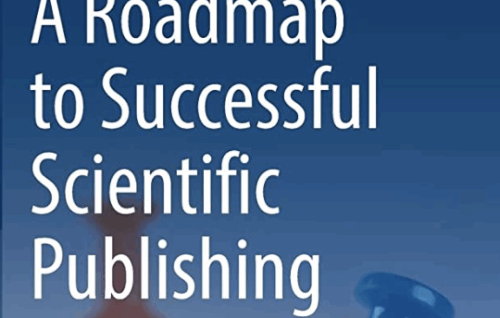 A Roadmap to Successful Scientific Publishing: The Dos, the Don’ts and the Must-Knows - Sarah Cuschieri