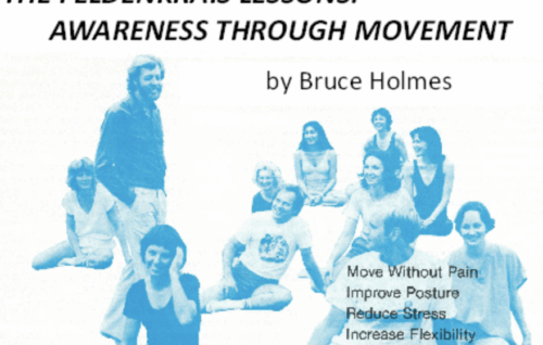 Feldenkrais Lessons Vol I Awareness Through Movement - Bruce Holmes