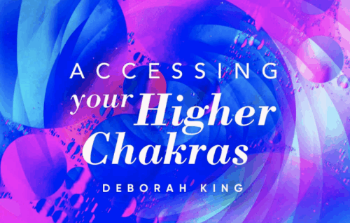 Accessing Your 36 Higher Chakras - Deborah King