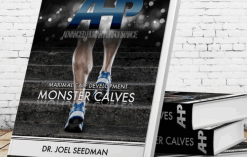 Advanced Human Performance - Monster Calves Program - Dr. Joel Seedman