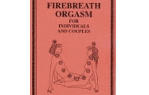 Firebreath Orgasm for Individuals and Couples - Ipsalu - BODHI AVINASHA