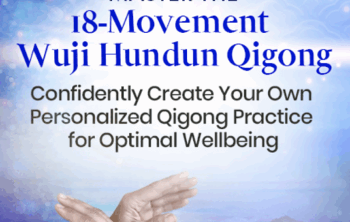 Master the 18-Movement Wuji Hundun Qigong 2022 - Daisy Lee