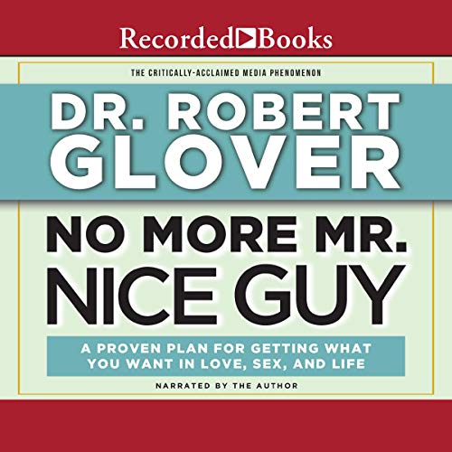 No More Mr. Nice Guy Audiobook By Dr Robert Glover cover art