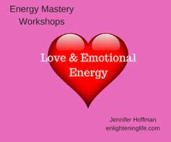 Energy Mastery Workshops - Love and Emotional Energy