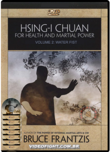 Hsing-I Chuan for Health and Martial Power Volume 2 Water Fist