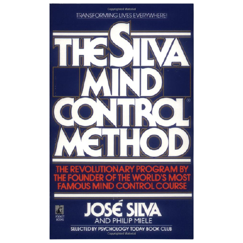 Jose Silva - The Silva (Mind Control) Method