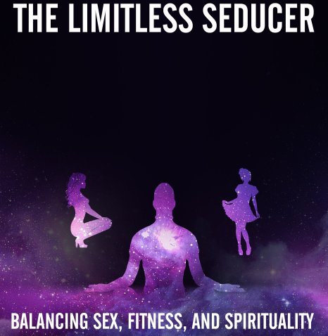 Liam McRae – Limitless Seducer – The Natural Lifestyles1