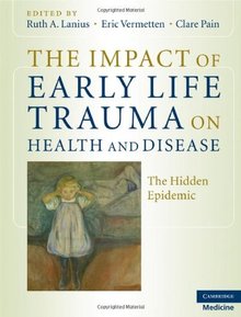 the impact of early life trauma on health by Ruth Lanius, MD, PhD