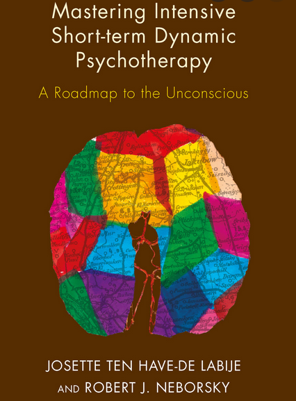 Mastering Intensive Short-Term Dynamic Psychotherapy Roadmap to the Unconscious