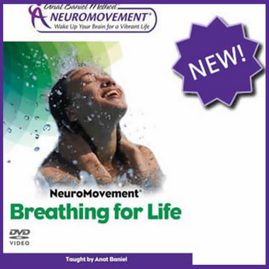 NeuroMovement Breathing for Life by Anat Baniel