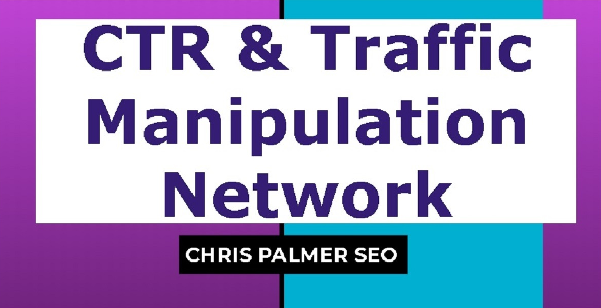 Chris Palmer – CTR & Traffic Manipulation Network Training