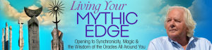 Robert Moss - Living Your Mythic Edge