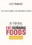 Nick Pineault – The Truth About Fat Burning Foods