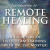 IRH-21 Introduction to Remote Healing Transmission and Techniques – Sue Morter