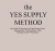 Yes Supply Method – Reese Evans